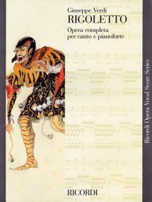 Rigoletto - Vocal Score (Italian) - Paperback, New Art Cover (Ricordi Opera Vocal Score) - Giuseppe Verdi