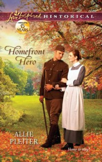 Homefront Hero (Love Inspired Historical) - Allie Pleiter