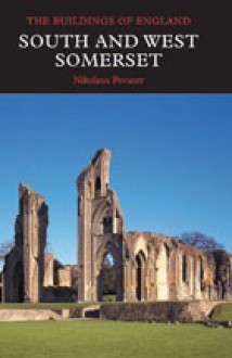 South and West Somerset - Nikolaus Pevsner