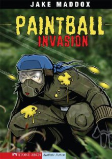 Paintball Invasion - Jake Maddox, Sean Tiffany