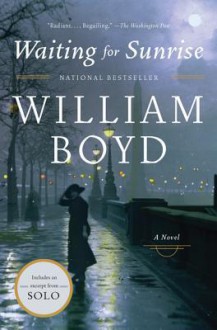 Waiting for Sunrise: A Novel - William Boyd