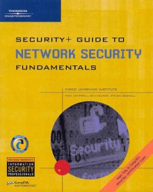 Security+ Guide To Network Security Fundamentals - Paul Campbell, Steven Boswell