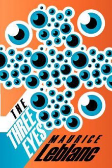 The Three Eyes - Maurice Leblanc