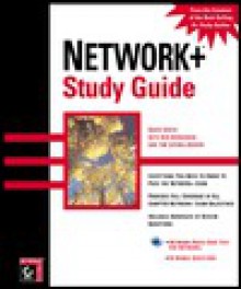 Network+ Study Guide - David Groth, Tim Catura-Houser