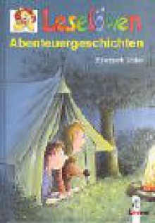 Leselöwen-Abenteuergeschichten - Elisabeth Zöller