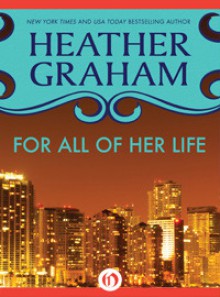 For All of Her Life - Heather Graham