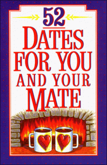 52 Dates for You and Your Mate - David Arp, Claudia Arp