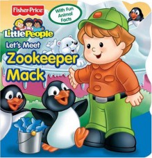 Little People Let's Meet Zoo Keeper Mack - Matt Mitter