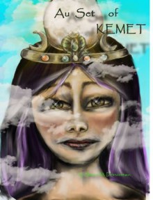 Au-Set of Kemet: A story of Isis, Goddess of Ancient Egypt - Sharon Desruisseaux