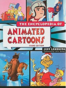 The Encyclopedia of Animated Cartoons - Jeff Lenburg, Chris Bailey