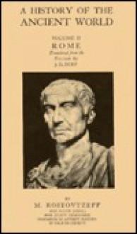 A History of the Ancient World: Rome - Michael Ivanovitch Rostovtzeff