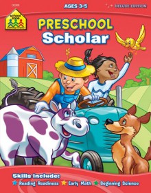 Preschool Scholar: Ages 3-5 - Barbara Gregorich, Joan Hoffman