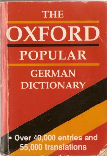 The Oxford Popular German Dictionary - Neil Morris, Roswitha Morris