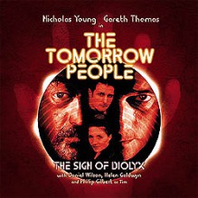 The Tomorrow People: The Sign of Diolyx - Mike Tucker, Robert Perry