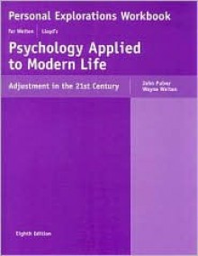 Personal Explorations Workbook for Weiten and Lloyd's Psychology Applied to Modern Life: Adjustment in the 21st Century - John Pulver, Margaret A. Lloyd, John Pulver