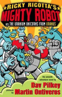 The Uranium Unicorns from Uranus - Dav Pilkey