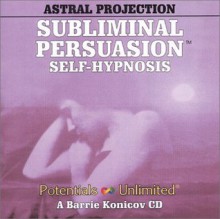 Astral Projection - Barrie L. Konicov