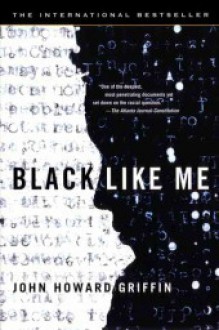 Black Like Me - John H. Griffin