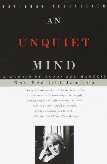 An Unquiet Mind - Kay Redfield Jamison