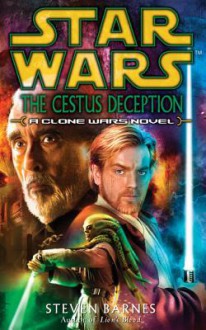 Star Wars: The Cestus Deception - Steven Barnes