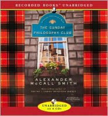 The Sunday Philosophy Club (Sunday Philosophy Club, #1) - Davina Porter, Alexander McCall Smith