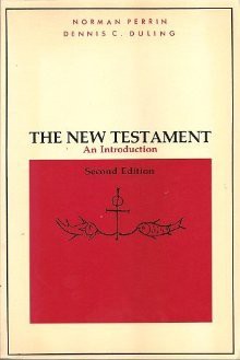 New Testament: An Introduction - Norman Perrin, Dennis C. Duling, Robert L. Ferm