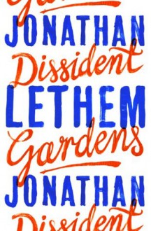 Dissident Gardens - Jonathan Lethem