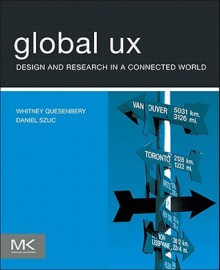 Adapting User Experience for Global Projects: Towards a Universal UX - Paul Sherman, Whitney Quesenbery