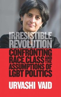 Irresistible Revolution - Urvashi Vaid