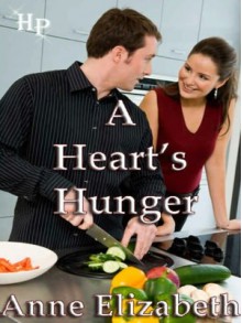 A Heart's Hunger - Anne Elizabeth