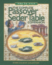 The Complete Passover Seder Table Companion - Zalman Goldstein