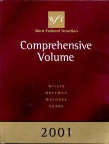 West Federal Taxation 2001 Edition: Comprehensive Volume - Eugene Willis, William H. Hoffman