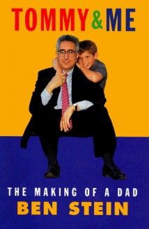 Tommy and Me: The Making of a Dad - Ben Stein