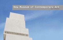 New Museum of Contemporary Art: Art Spaces - Scala Publishers