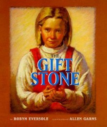 The Gift Stone - Robyn Eversole