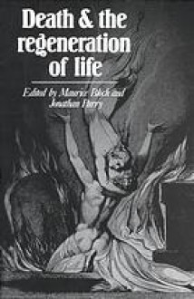 Death and the Regeneration of Life - Maurice Bloch