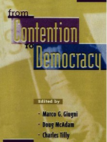 From Contention to Democracy - Marco G Giugni, Doug McAdam, Charles Tilly