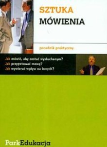 Sztuka mówienia. Poradnik praktyczny - Michał Kuziak