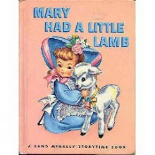 Mary Had a Little Lamb (a Rand Mcnally Junior Elf Book 8088) - Rand McNally