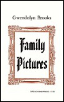 Family Pictures - Gwendolyn Brooks