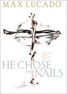 He Chose The Nails Journal - Max Lucado