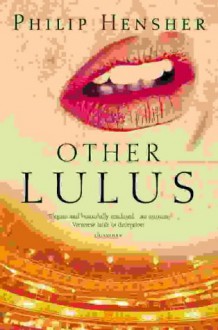 Other Lulus - Philip Hensher