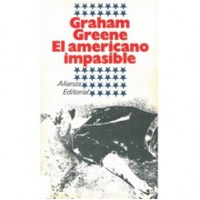 El Americano impasible - Graham Greene