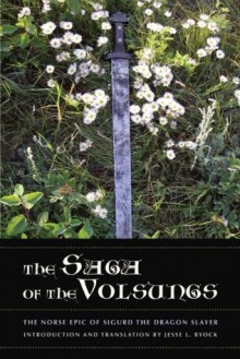 The Saga of the Volsungs: The Norse Epic of Sigurd the Dragon Slayer - Jesse L. Byock