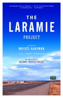 The Laramie Project - Moisés Kaufman