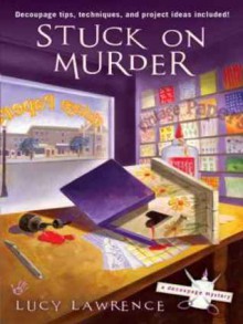 Stuck on Murder - Lucy Lawrence