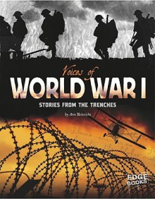 Voices of World War I: Stories from the Trenches - Ann Heinrichs