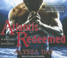 Atlantis Redeemed - Alyssa Day, Joshua Swanson