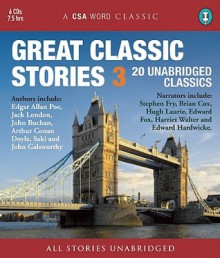 Great Classic Stories 3 - Hugh Laurie, Edward Hardwicke, Patrick Malahide, Richard Pasco CBE, Arthur Conan Doyle, F. Scott Fitzgerald