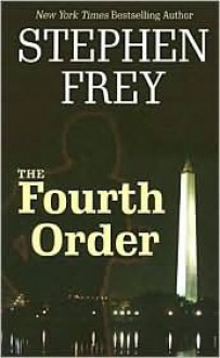 The Fourth Order - Stephen W. Frey